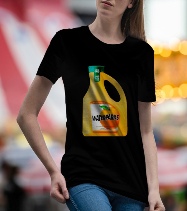 Waterparks Non GMO Fresh Taste Orange Juice Pulp Free T-Shirt