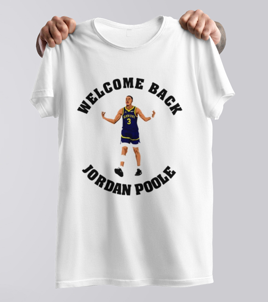 Welcome Back Jordan Poole Golden State Basketball Jersey Number 3 T-Shirt