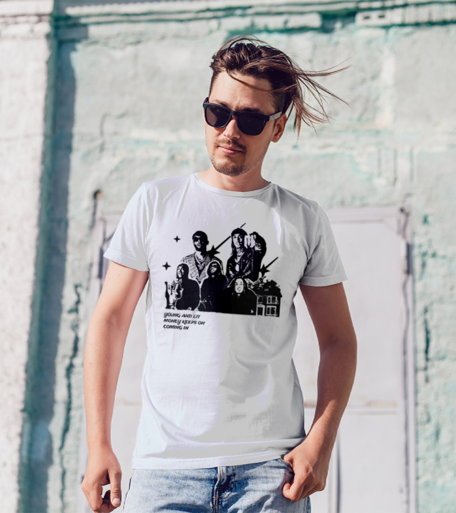 Young And Lit Money Keeps On Coming In Star Group Portrait House T-Shirt