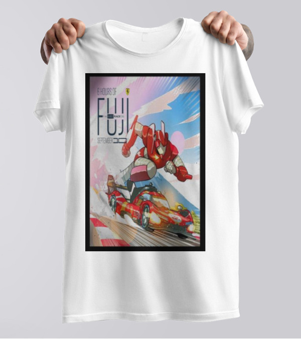 6 Hours Of Fuji September 10 Race 06 Super Robot Ferrari Racing Car T-Shirt