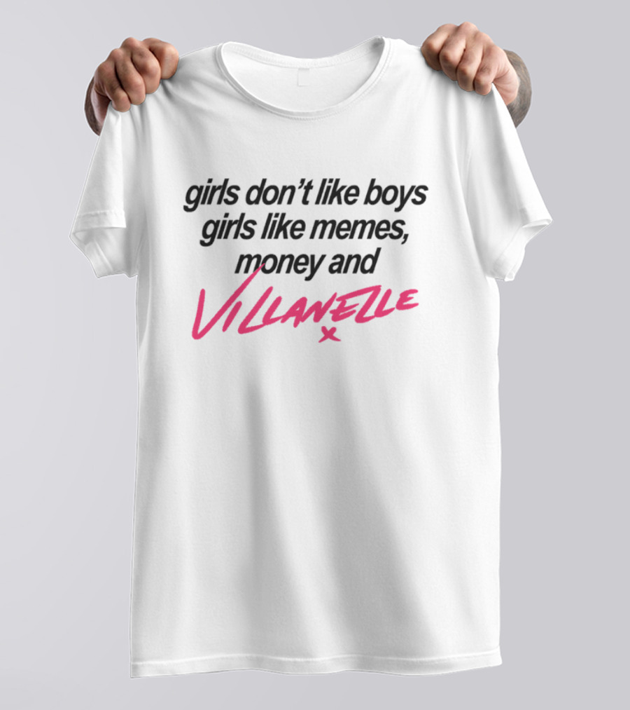 Villanelle Memes Money Girls Don't Like Boys T-Shirt