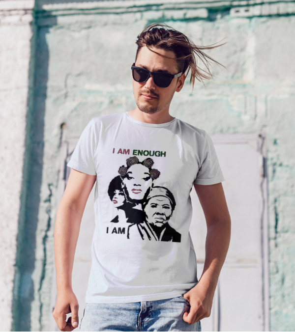I AM ENOUGH Empowering Iconic Women Faces T-Shirt