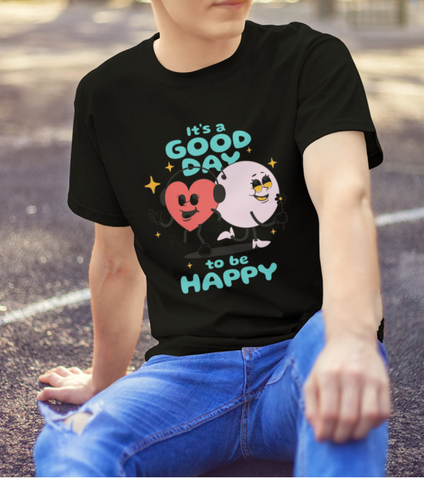 IT'S A GOOD DAY TO BE HAPPY Heart And Smiley Face Strolling With Headphones T-Shirt