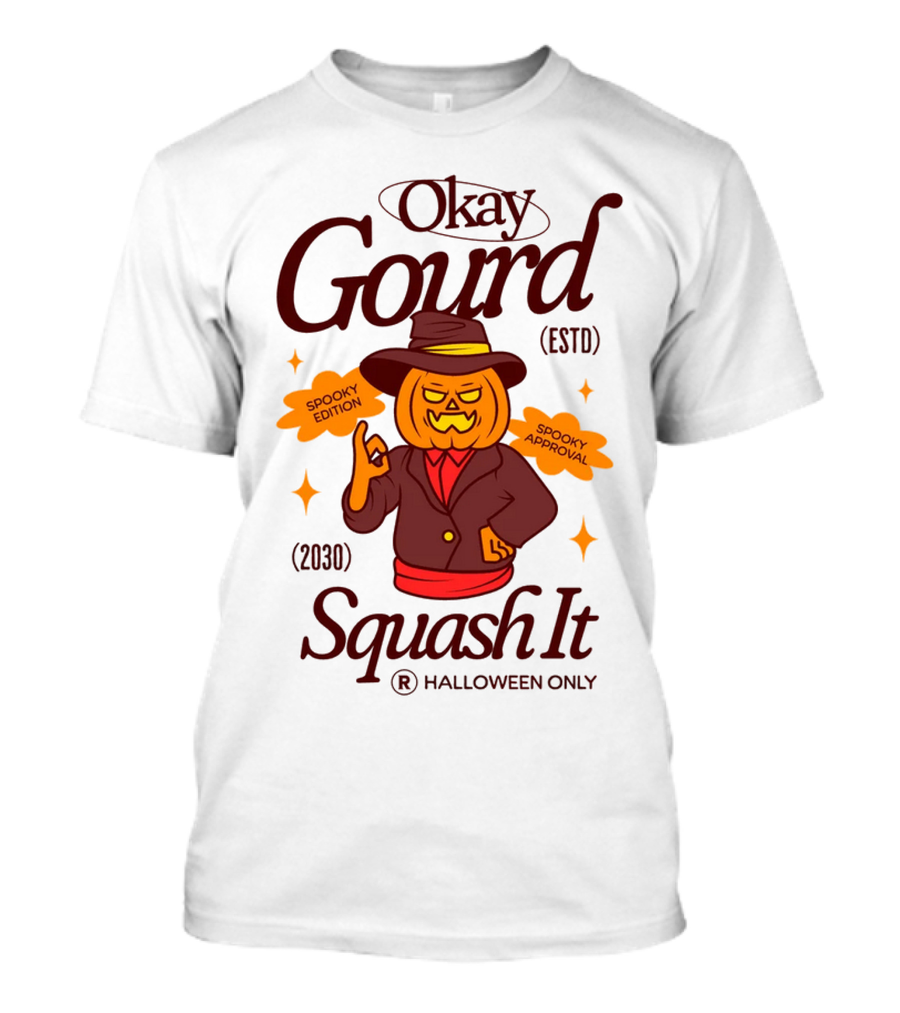 Okay Gourd Spooky Edition Squash It Halloween Only T-Shirt