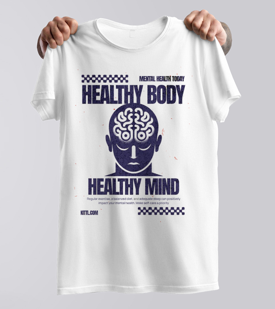 Mental Health Today Healthy Body Healthy Mind T-Shirt