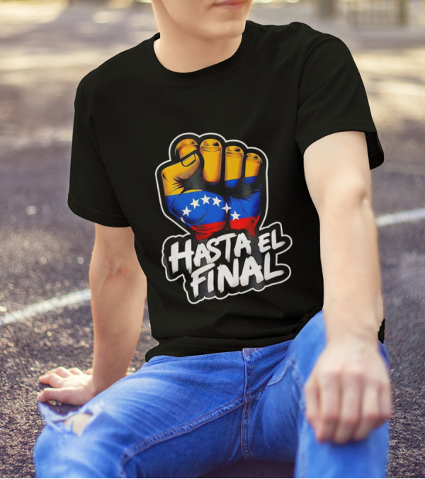 Hasta El Final Venezuelan Flag Fist Pump T-Shirt