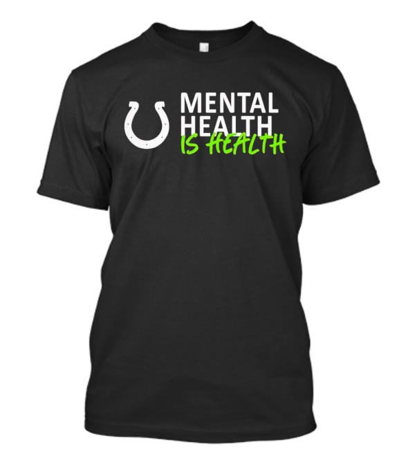 Mental Health Is Health Indianapolis Colts Horseshoe T-Shirt