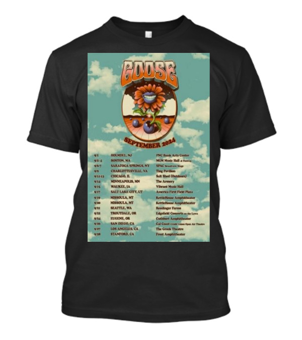 Goose September 2024 PNC Bank Arts Center Tour Boston MA Chicago Dates And Venues T-Shirt