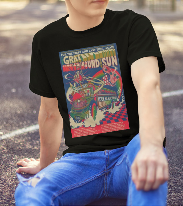 Grateful Shred Circles Around The Sun Tour Look MA, No Setbreaks Psychedelic Truck T-Shirt