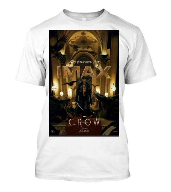 IMAX Experience The Crow True Love Never Dies Starring Bill Skarsgard In Theaters August 23rd T-Shirt