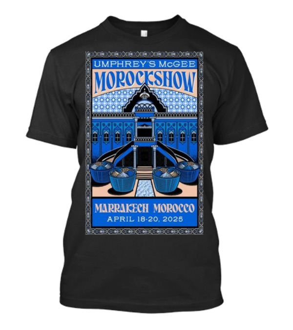 Umphrey’s McGee Morockshow Marrakech Morocco April 18-20 2025 T-Shirt
