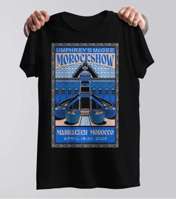 Umphrey’s McGee Morockshow Marrakech Morocco April 18-20 2025 T-Shirt