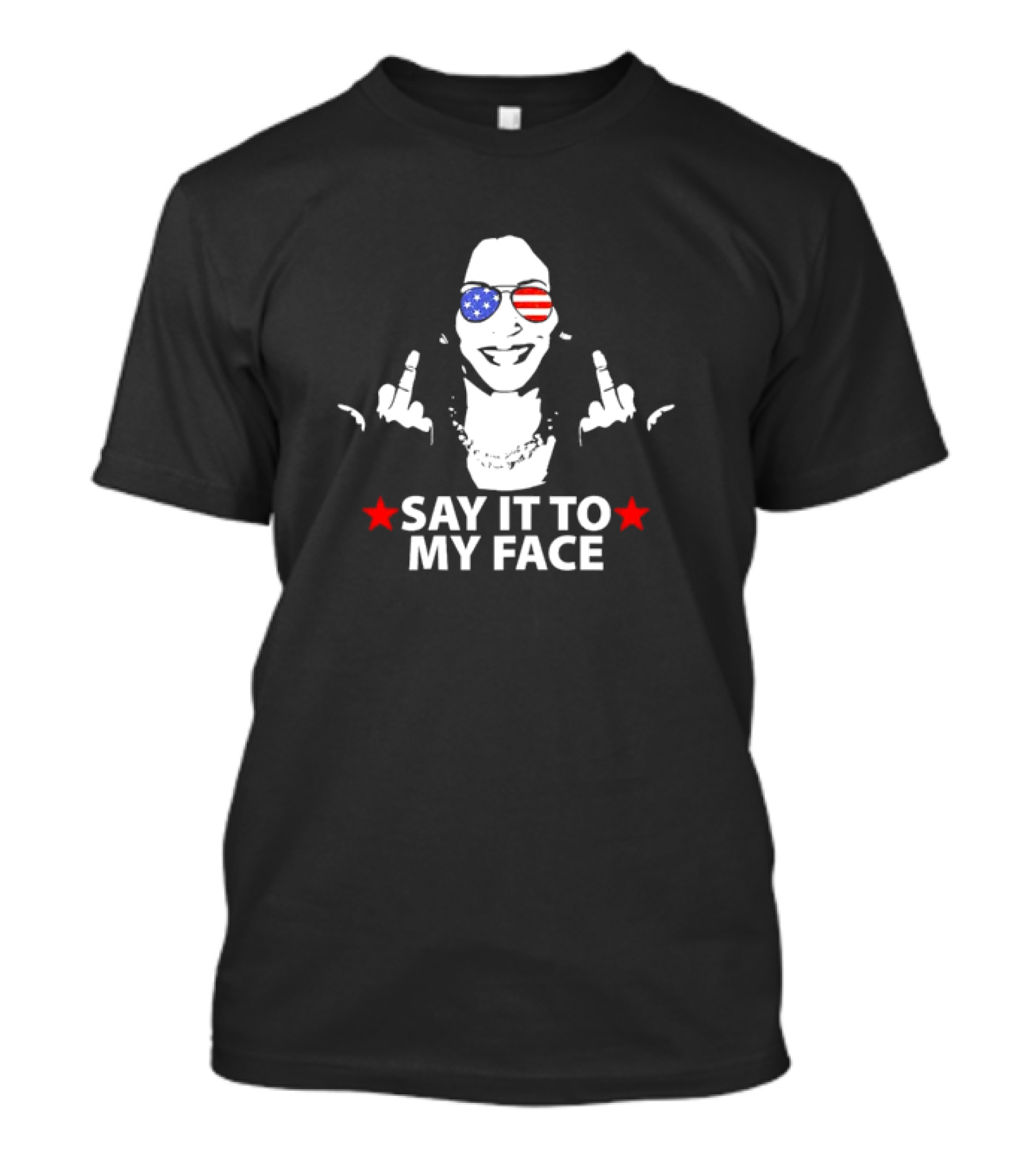 Kamala Harris Middle Finger Say It To My Face USA Flag Sunglasses T-Shirt