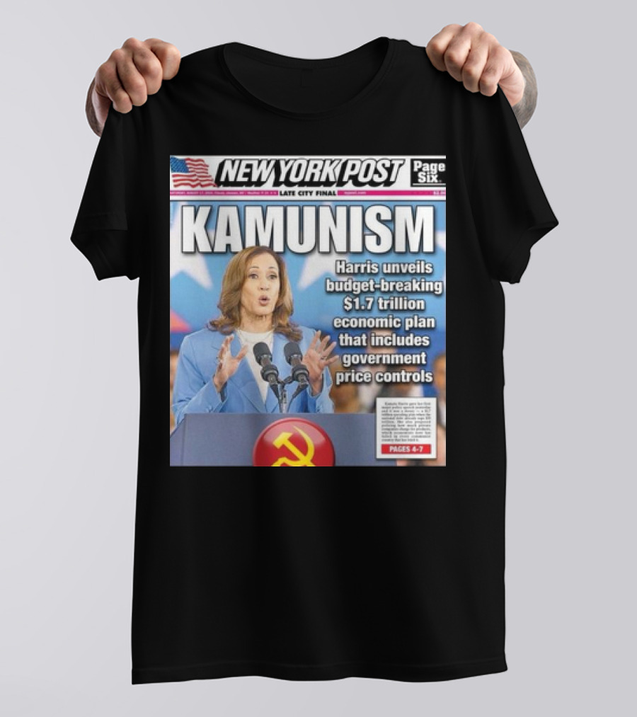 New York Post Kamunism Harris Unveils Budget-Breaking $1.7 Trillion Economic Plan With Government Price Controls Kamala Harris T-Shirt