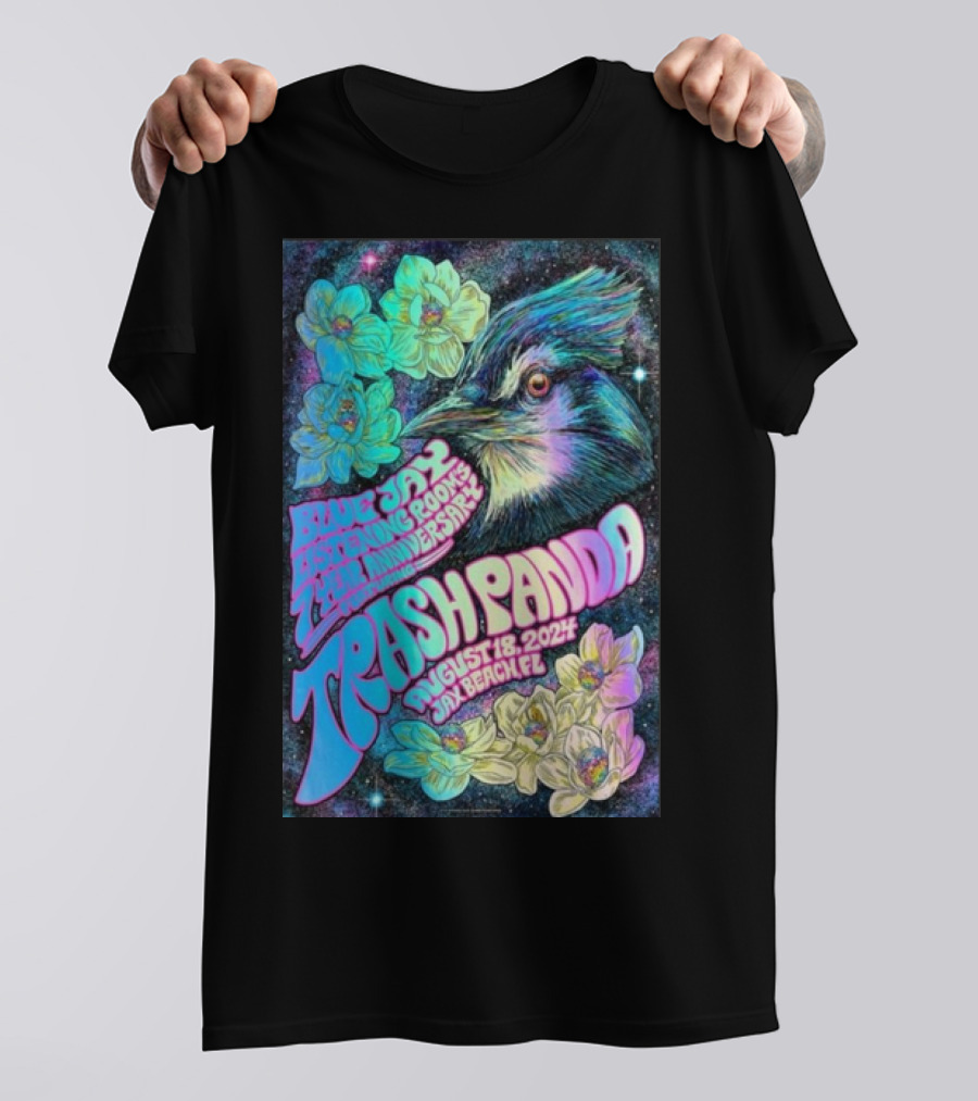 Blue Jay Listening Room 7th Anniversary Trash Panda August 18 2024 Jax Beach FL T-Shirt