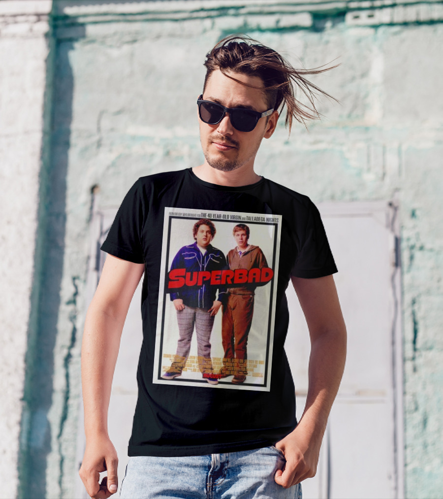 From The Guy Who Brought You The 40 Year Old Virgin And Talladega Nights Superbad August T-Shirt