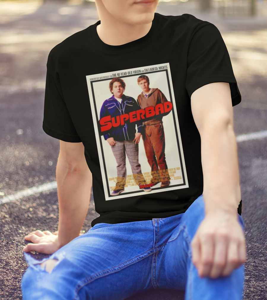 From The Guy Who Brought You The 40 Year Old Virgin And Talladega Nights Superbad August T-Shirt