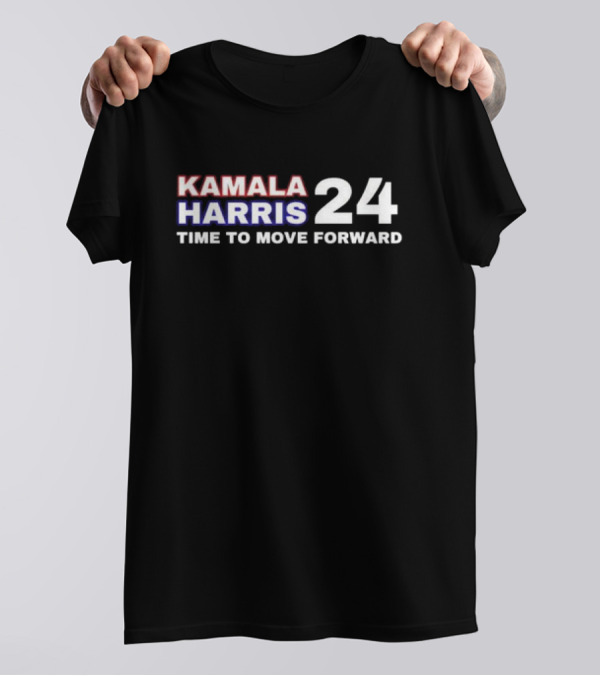 Kamala Harris 24 Time To Move Forward T-Shirt