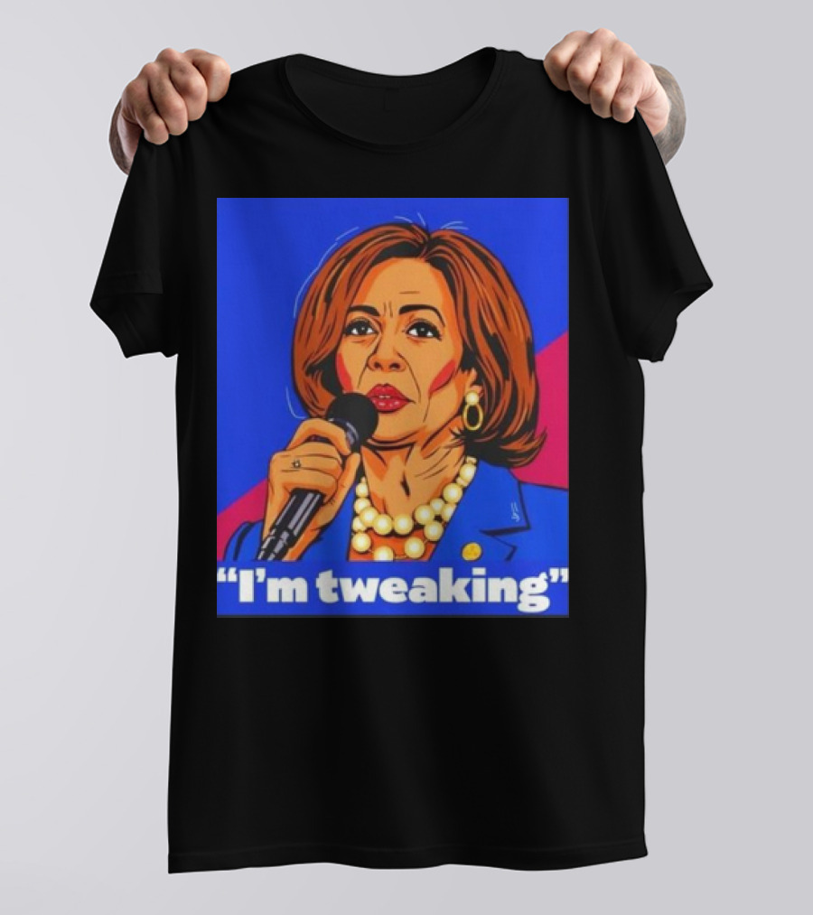 Kamala Harris I'm Tweaking Quote With Microphone And Blue Blazer T-Shirt
