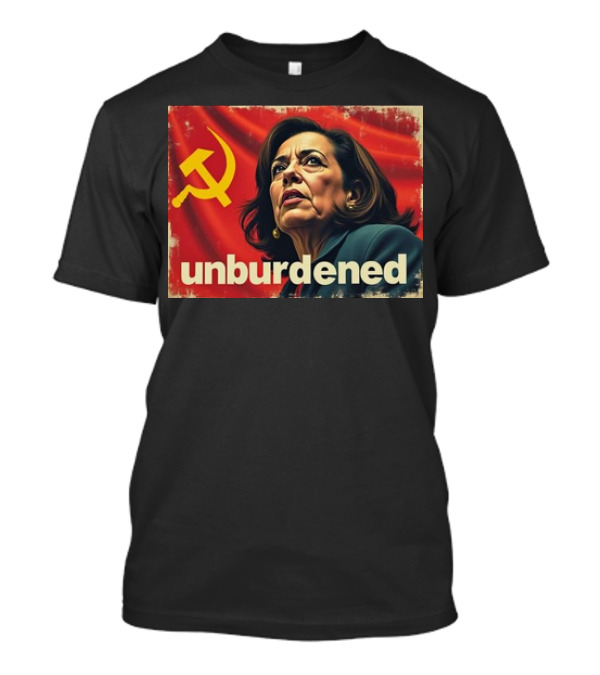Unburdened Kamala Harris Hammer And Sickle Red Flag T-Shirt