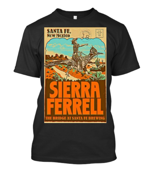 Santa Fe New Mexico August 18 2024 Sierra Ferrell The Bridge At Santa Fe Brewing Company Cowboy Scene T-Shirt