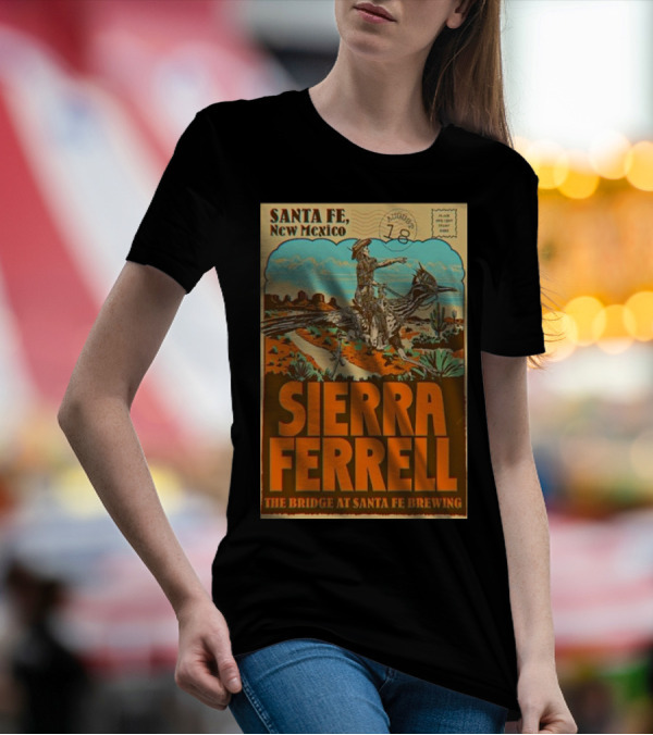 Santa Fe New Mexico August 18 2024 Sierra Ferrell The Bridge At Santa Fe Brewing Company Cowboy Scene T-Shirt