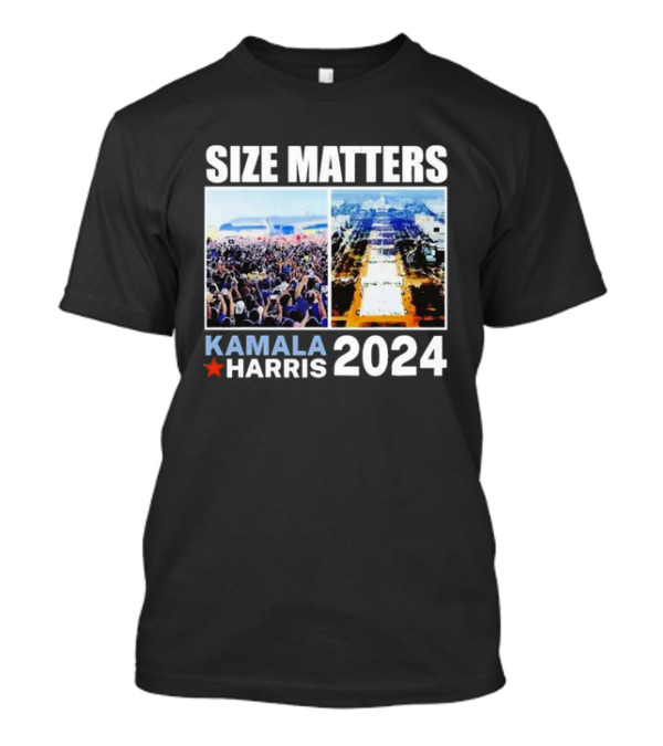 SIZE MATTERS KAMALA HARRIS 2024 CROWD CONTRAST POLITICAL CAMPAIGN IMAGE T-Shirt