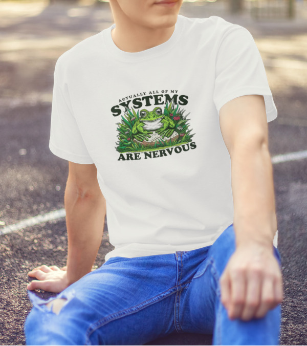 Actually All Of My Systems Are Nervous Frog In Grass And Flowers T-Shirt