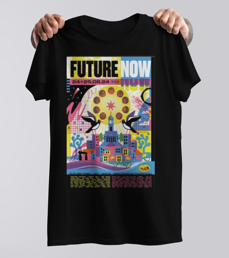 FUTURE NOW 24+25.08.24 JOY MAKE BIRKENHEAD TOWN HALL T-Shirt