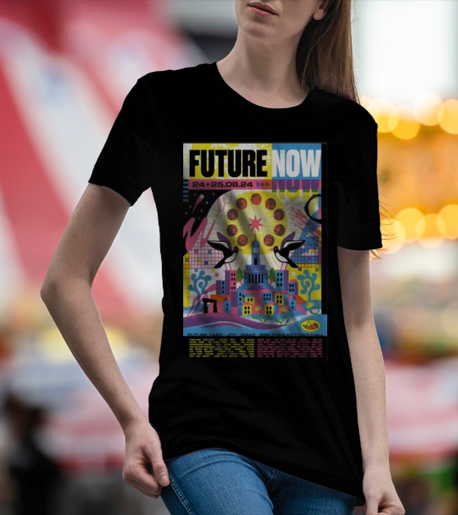 FUTURE NOW 24+25.08.24 JOY MAKE BIRKENHEAD TOWN HALL T-Shirt