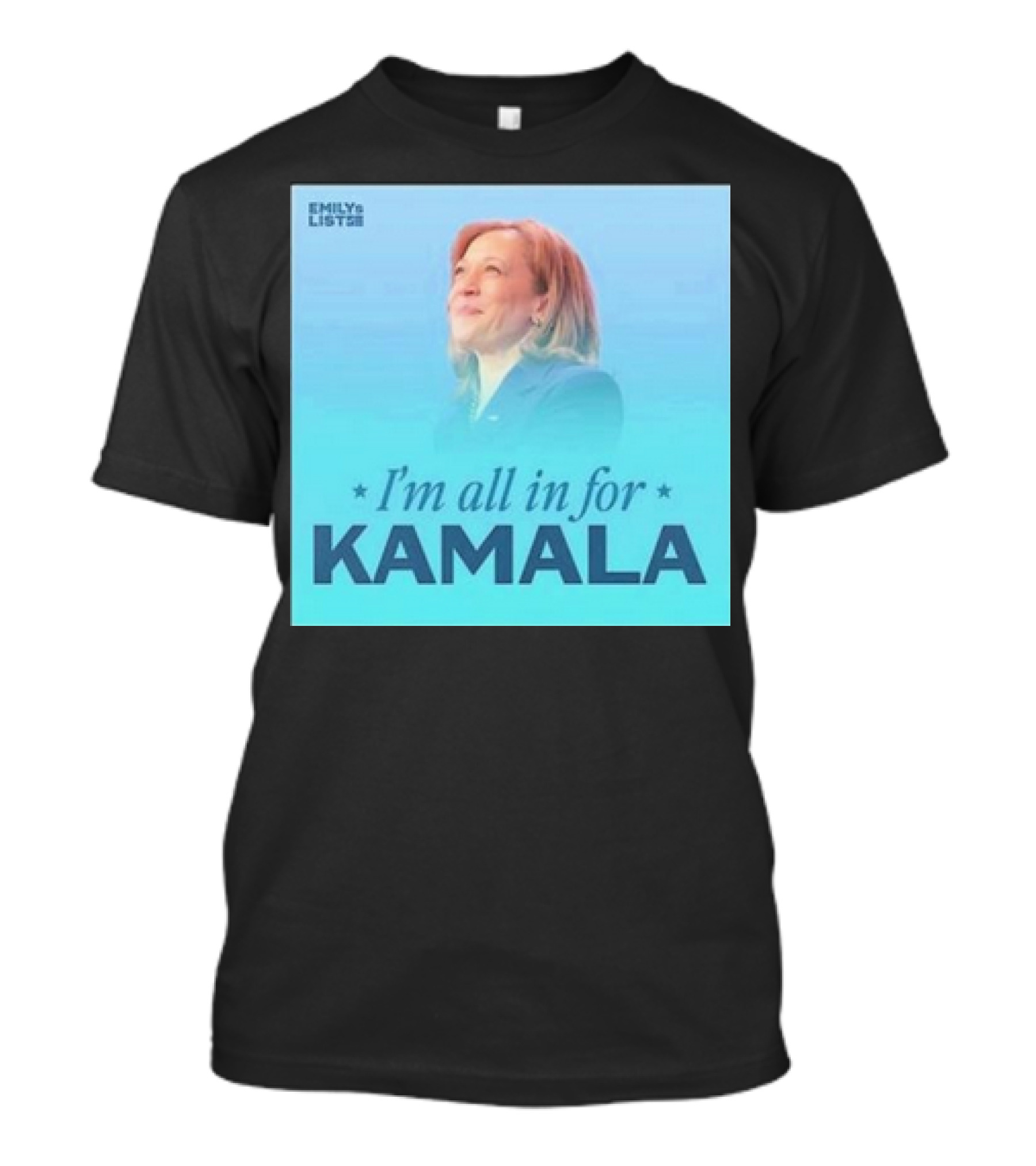 I'm All In For Kamala Emily's List T-Shirt
