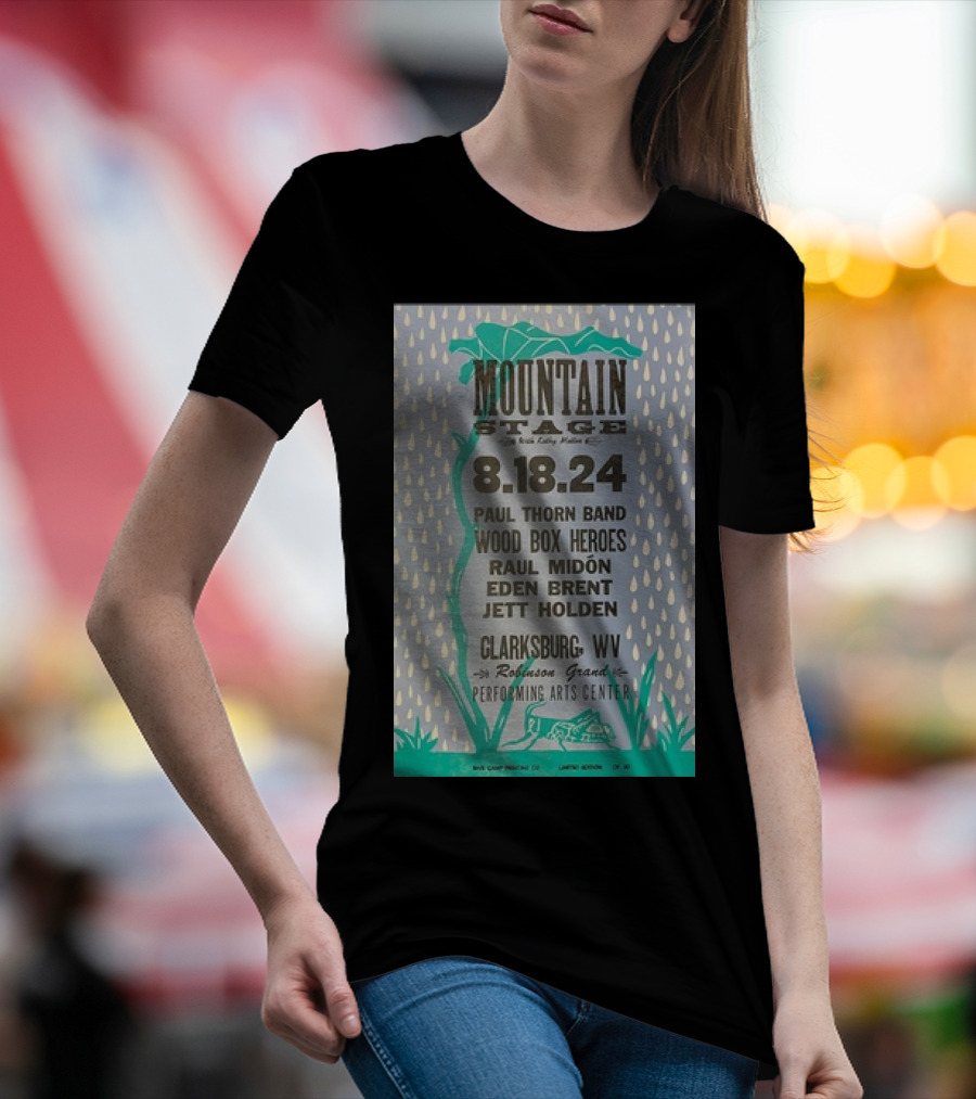 Mountain Stage 8.18.24 Paul Thorn Band Wood Box Heroes Raul Midón Eden Brent Jett Holden Clarksburg WV Robinson Grand Performing Arts Center T-Shirt