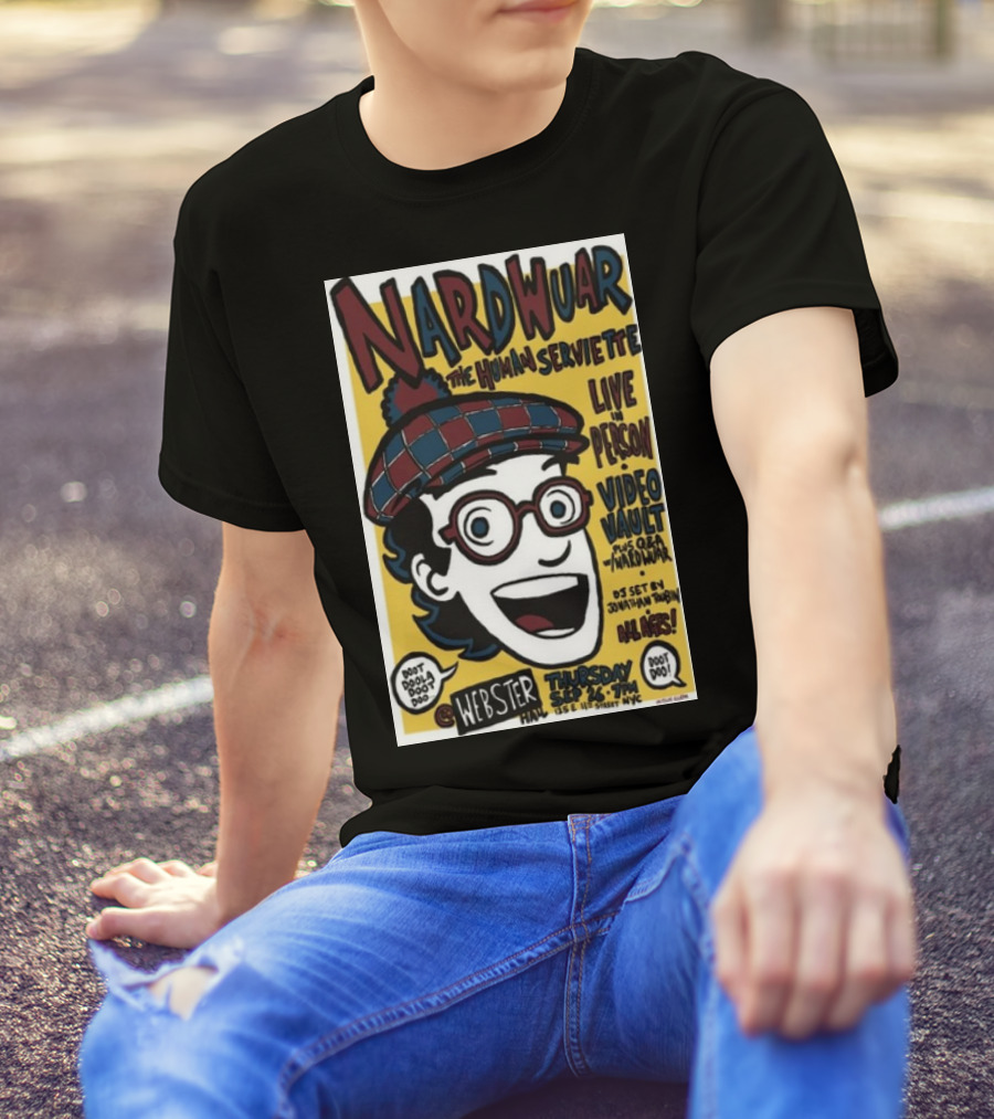 Nardwuar The Human Serviette Live In Person Video Vault Webster Hall New York NY September 26 T-Shirt