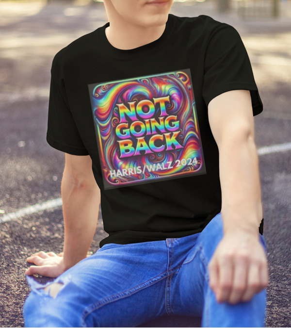 Not Going Back Harris Walz 2024 Psychedelic Rainbow Swirl T-Shirt