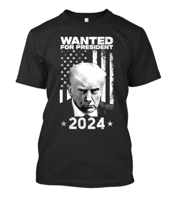 Wanted For President 2024 Trump Stars And Stripes Background T-Shirt