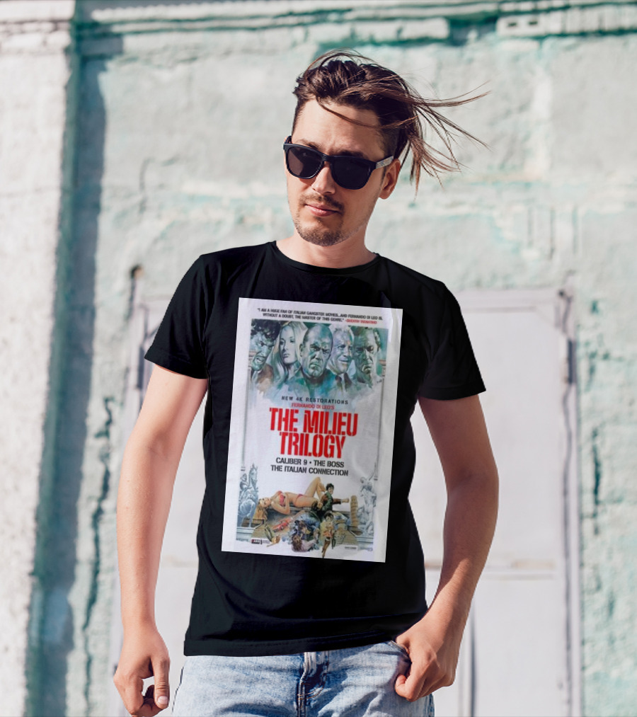The Milieu Trilogy 4K Restorations Caliber 9 The Boss The Italian Connection Kino Lorber Movie September 13 T-Shirt