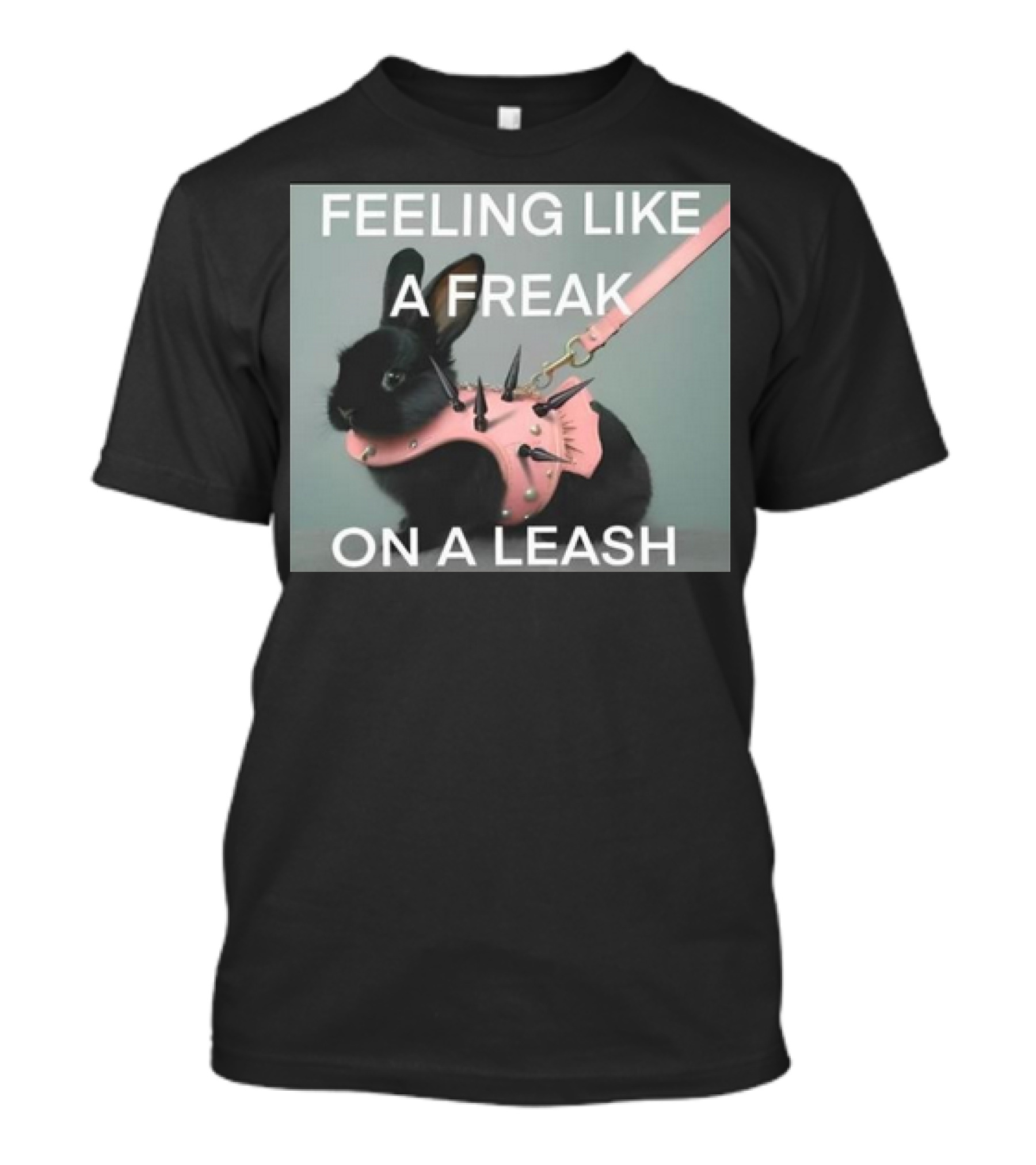 Feeling Like A Freak On A Leash Black Bunny With Pink Spiked Harness T-Shirt