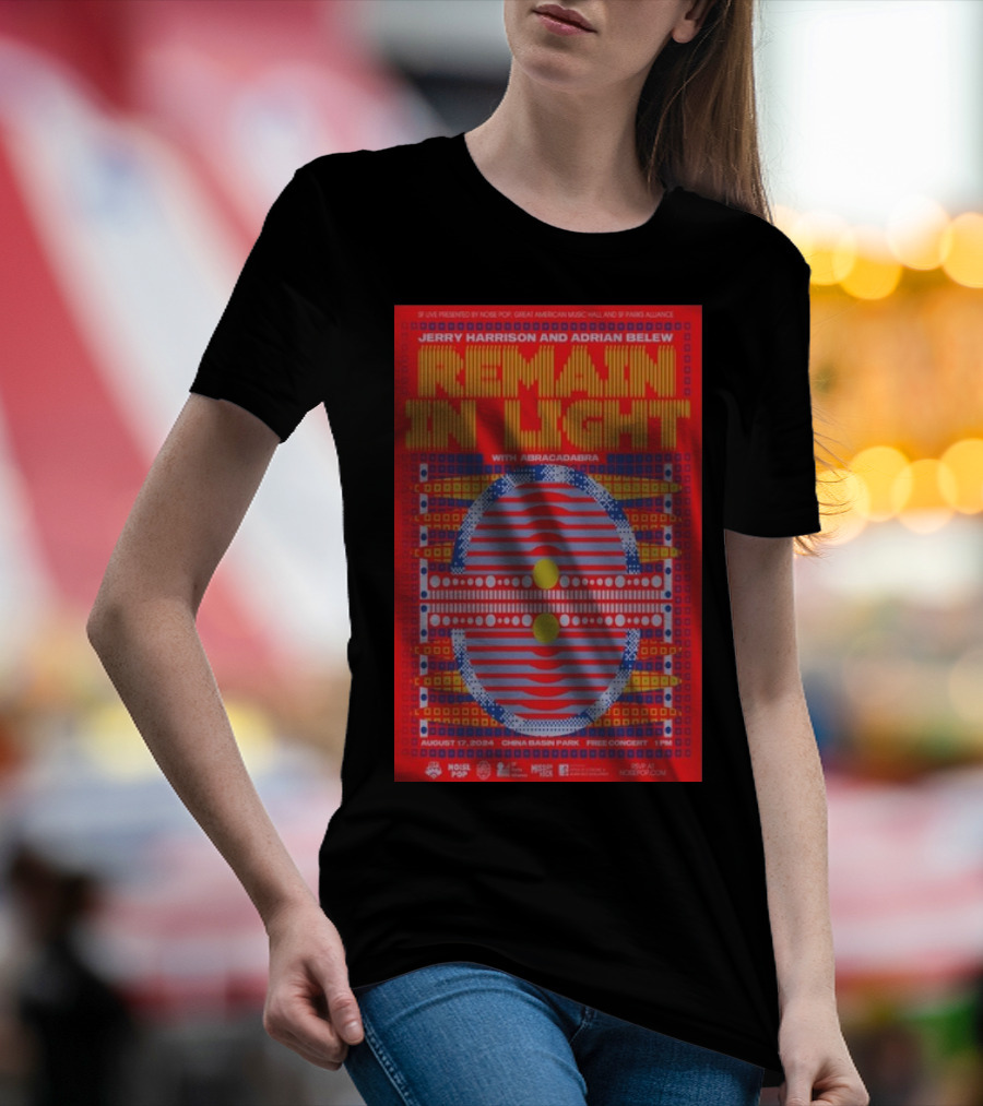 Jerry Harrison And Adrian Belew Remain In Light With Abracadabra At China Basin Park San Francisco CA August 17 T-Shirt