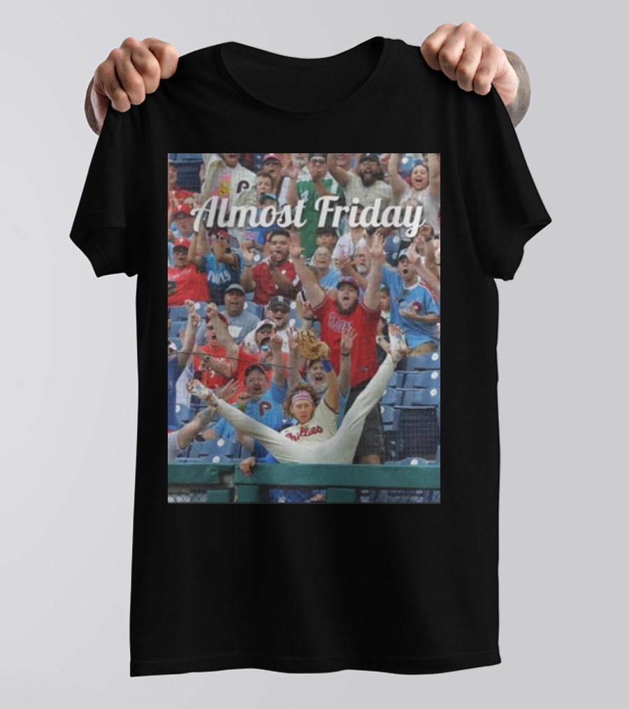 Almost Friday Bohm Catch Philadelphia Baseball Fan Excitement T-Shirt