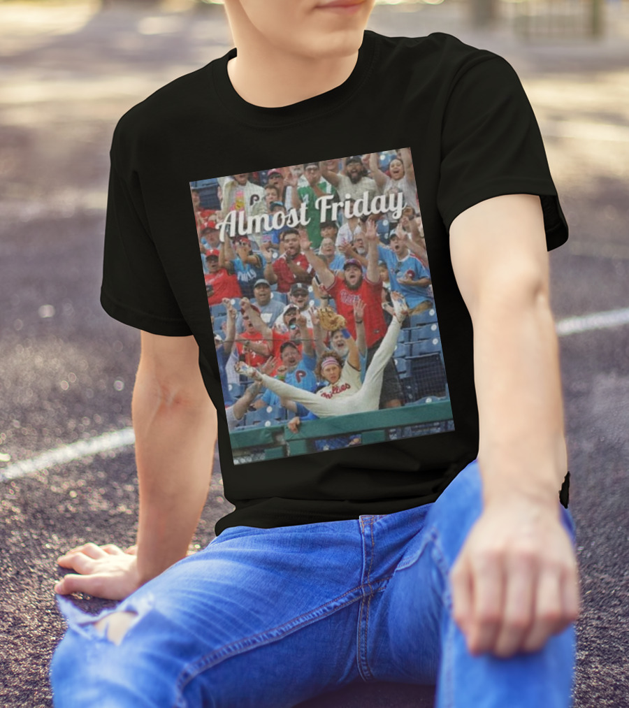 Almost Friday Bohm Catch Philadelphia Baseball Fan Excitement T-Shirt