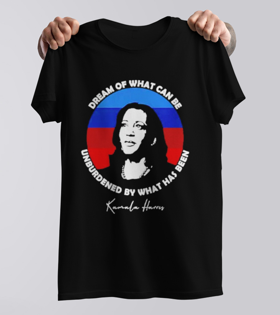 Dream Of What Can Be Unburdened By What Has Been Kamala Harris Circular Portrait In Red Blue Black White T-Shirt