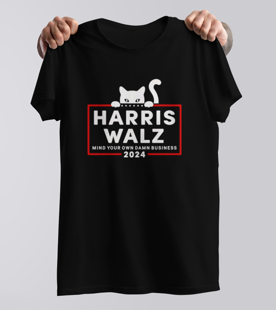 Harris Walz 2024 Mind Your Own Damn Business Cat T-Shirt