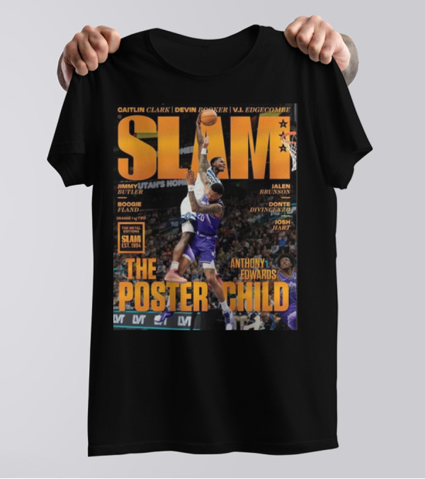 Slam Magazine The Poster Child Anthony Edwards Dunk Caitlin Clark Devin Booker VJ Edgecombe Jimmy Butler Jalen Brunson Boogie Fland Donte DiVincenzo Josh Hart T-Shirt