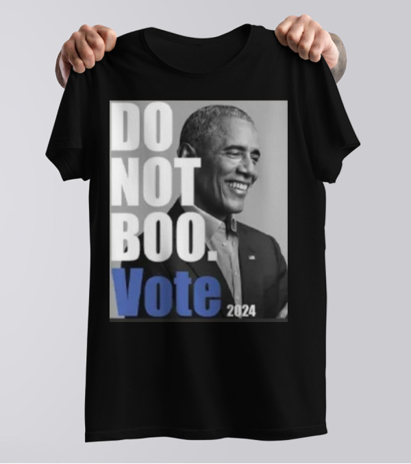 DO NOT BOO VOTE 2024 Obama T-Shirt