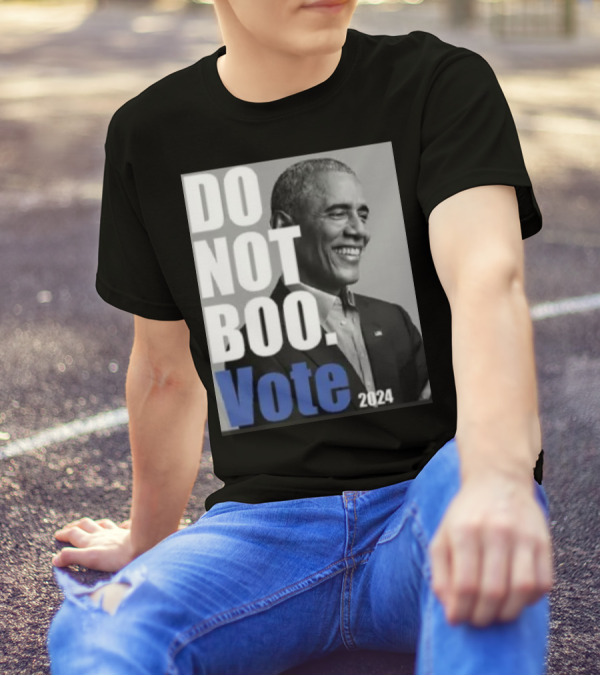 DO NOT BOO VOTE 2024 Obama T-Shirt