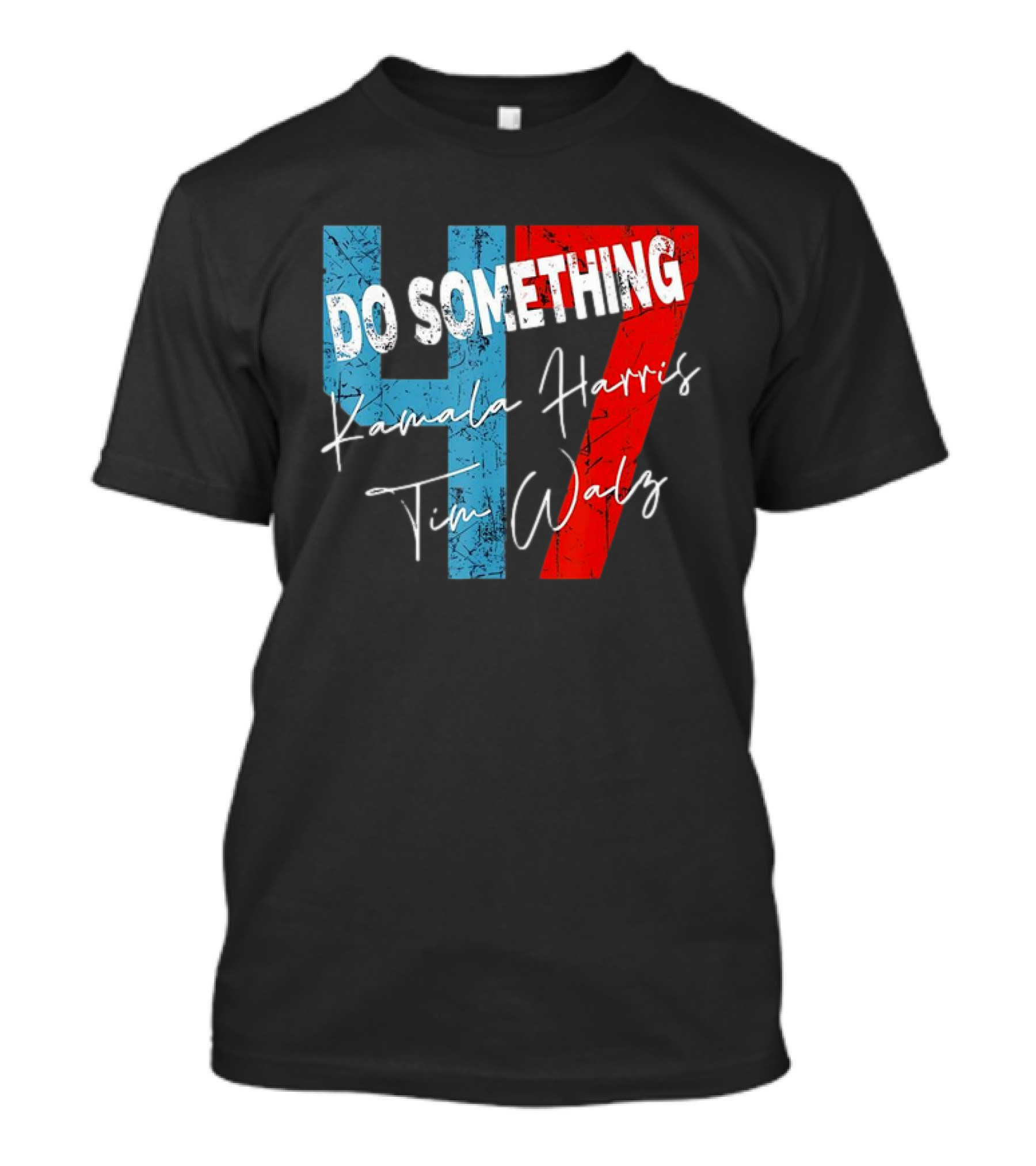 Kamala Harris Tim Walz Do Something 47 T-Shirt