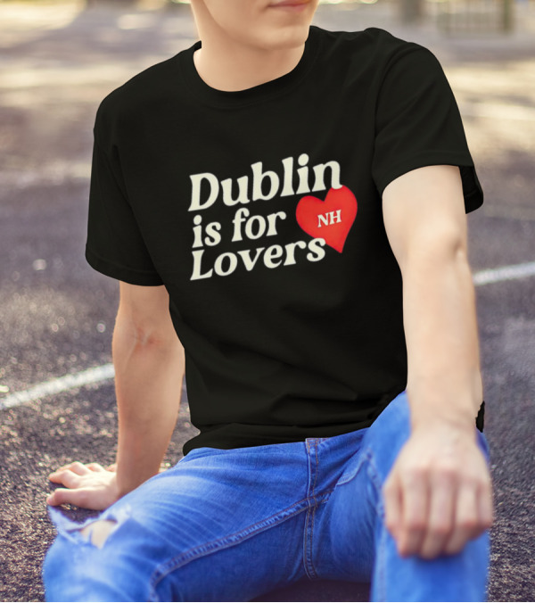 Dublin Is For Lovers NH Heart Niall Horan T-Shirt