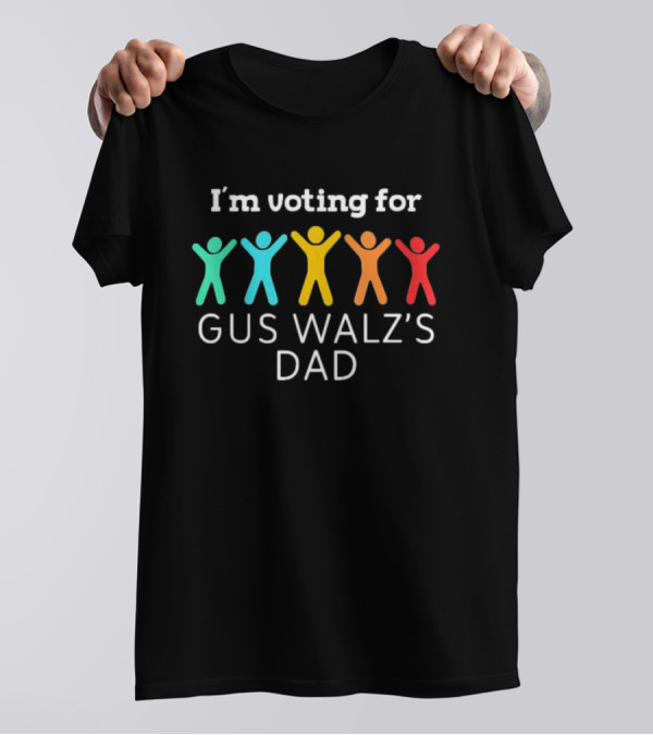 I’m Voting For Gus Walz’s Dad Election 2024 Colorful Figures T-Shirt