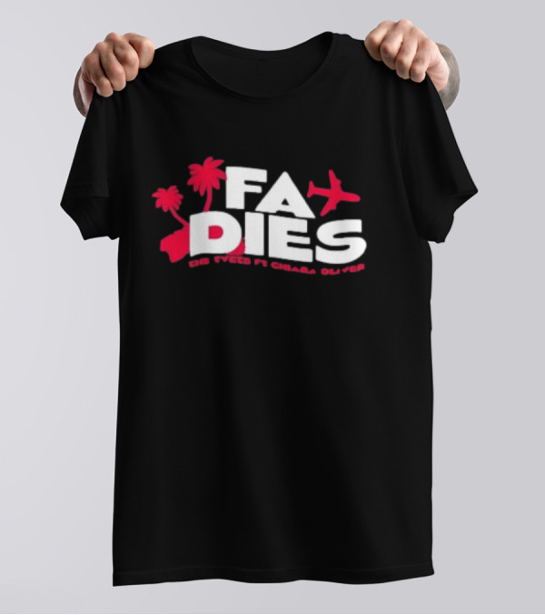 FA Dies The Events Ft Chiara Oliver T-Shirt