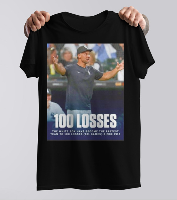 Chicago White Sox Fastest Team To 100 Losses In 131 Games Since 1916 T-Shirt